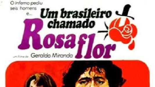 Um Brasileiro Chamado Rosaflor