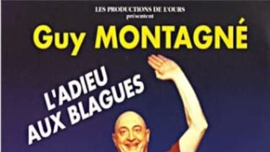 Guy Montagné - L'adieu aux blagues