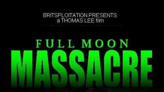Full Moon Massacre
