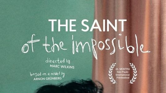 The Saint of the Impossible