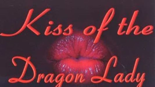 Kiss of the Dragon Lady