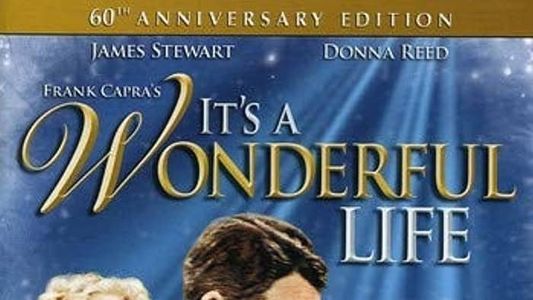 Frank Capra's 'It's a Wonderful Life': A Personal Remembrance