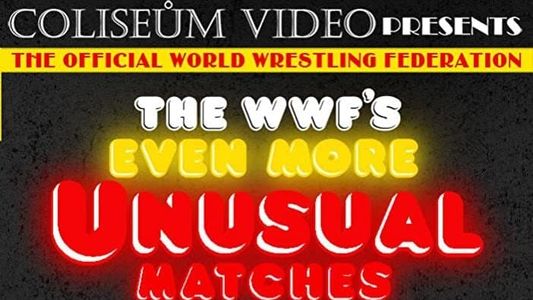 The WWF's Even More Unusual Matches