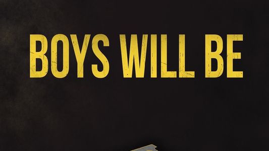 Boys Will Be