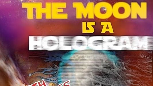 The Moon is a Hologram