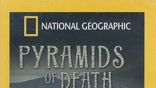 Image National Geographic: Pyramids of Death