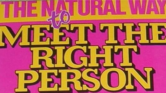 The Natural Way to Meet the Right Person