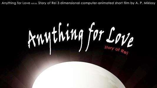 Anything for Love - Story of Rei