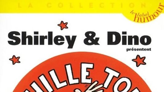 Shirley & Dino présentent Achille Tonic: Le cabaret