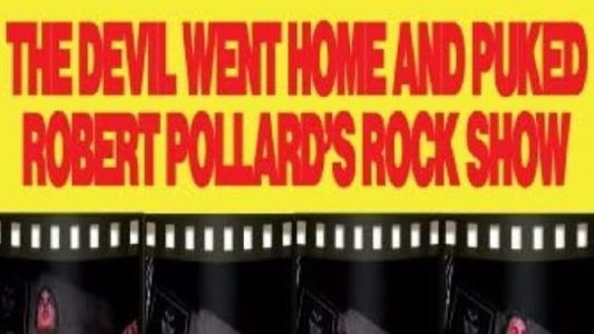 Robert Pollard: The Devil Went Home and Puked