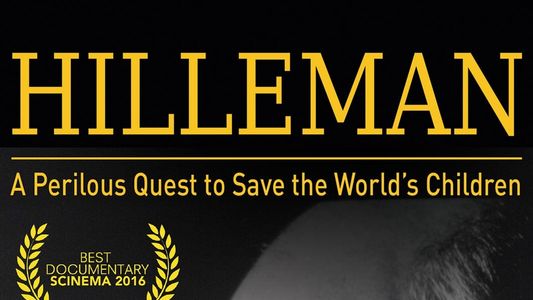 HILLEMAN – A Perilous Quest to Save the World’s Children