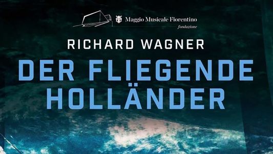 Richard Wagner - Der fliegende Holländer (Orchestra Maggio Musicale Fiorentino)