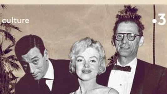Signoret et Montand, Monroe et Miller : Deux couples à Hollywood