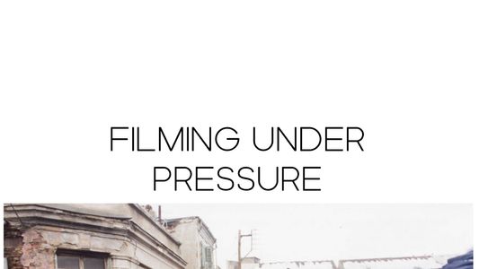 Image Filming Under Pressure