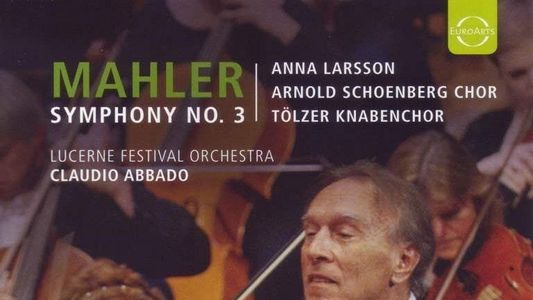 Lucerne Festival: Mahler - Symphony No. 3