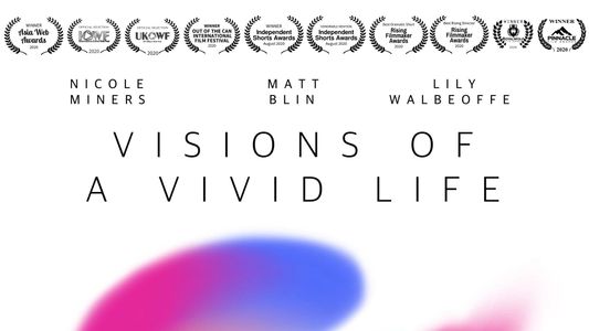 Visions of a Vivid Life