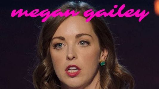 Megan Gailey: Comedy Central Presents 2018