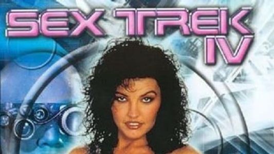Sex Trek IV: The Next Orgasm