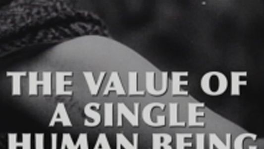 The Value of a Single Human Being