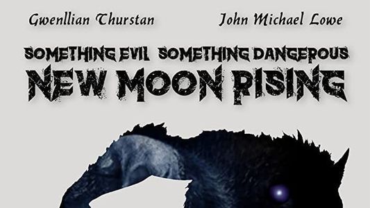 Image Something Evil, Something Dangerous: New Moon Rising