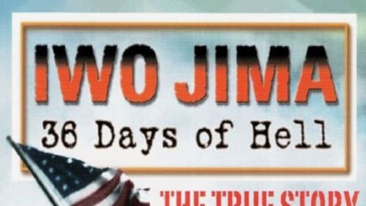 Image Iwo Jima: 36 Days of Hell