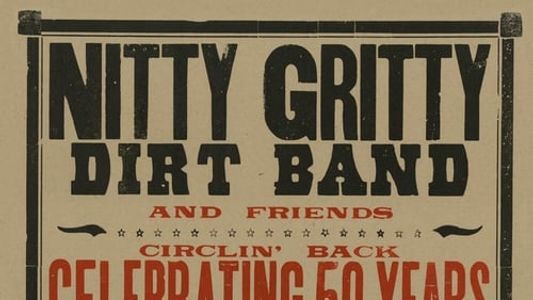 Nitty Gritty Dirt Band and Friends - Circlin' Back: Celebrating 50 Years