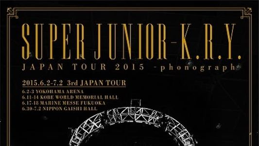 Super Junior-K.R.Y. Japan Tour 2015: Phonograph 2015