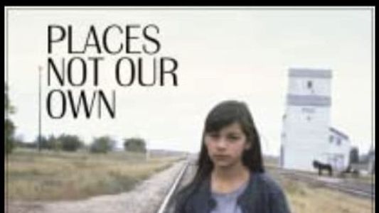 Places Not Our Own
