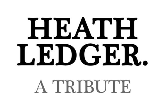 Heath Ledger: A Tribute