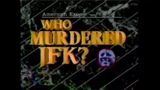 Image American Expose: Who Murdered JFK?