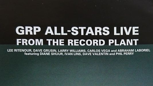 GRP All-Stars: Live from the Record Plant