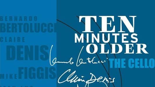 Ten Minutes Older: The Cello