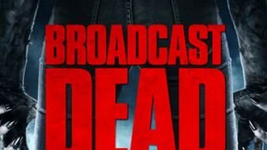 Broadcast Dead