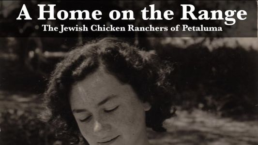 Image A Home on the Range: The Jewish Chicken Ranchers of Petaluma