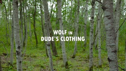 Wolf in Dude's Clothing