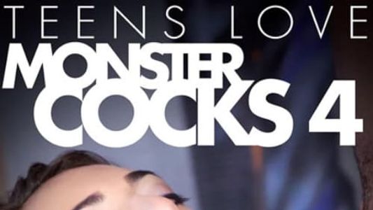 Teens Love Monster Cocks 4