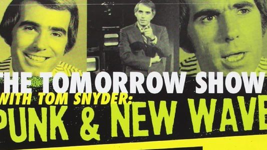 The Tomorrow Show with Tom Snyder: Punk & New Wave
