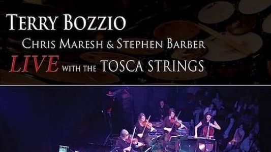 Terry Bozzio: Live with the Tosca Strings
