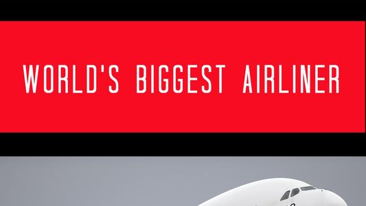 Image World's Biggest Airliner: Building the Airbus A380