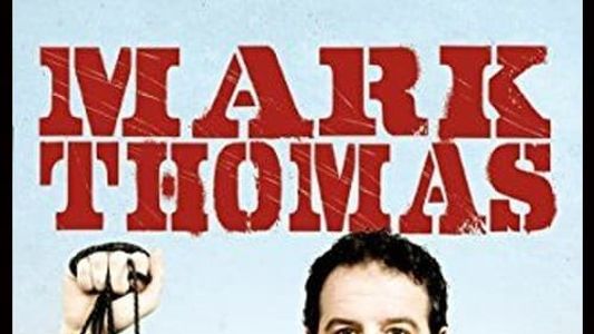 Mark Thomas: Showtime from the Frontline