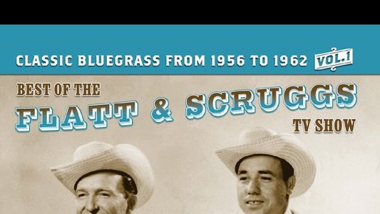 The Best of the Flatt and Scruggs TV Show, Vol. 1