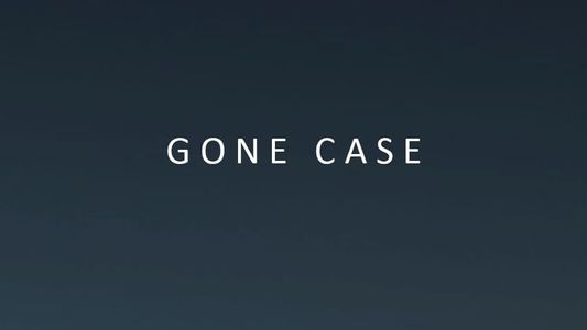 Gone Case
