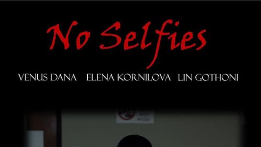 No Selfies