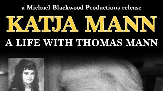 Katja Mann: Ein Leben mit Thomas Mann