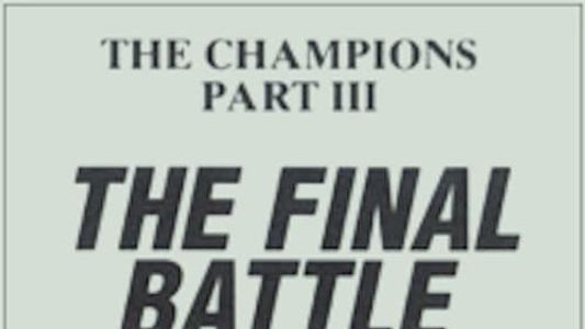 The Champions, Part 3: The Final Battle