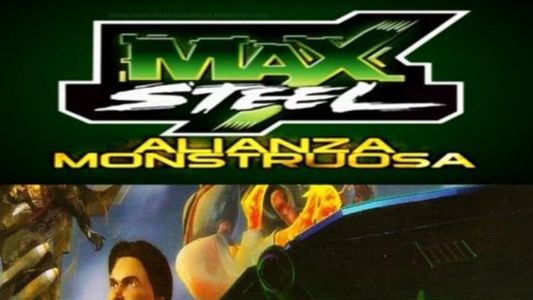 Max Steel: Monstrous Alliance