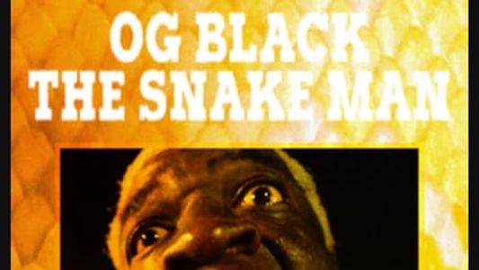 OG Black the Snake Man