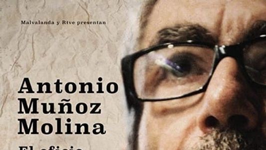 Antonio Muñoz Molina: El Oficio del Escritor