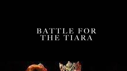 Battle for the Tiara