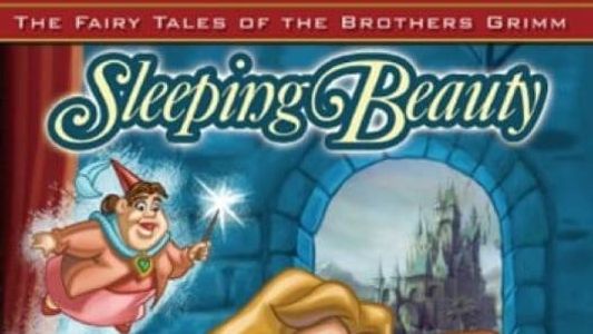 The Fairy Tales of the Brothers Grimm: Sleeping Beauty / The Two Princesses